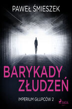 Okładka - Barykady Złudzeń - Paweł Śmieszek