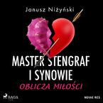 Master Stengraf i synowie. Oblicza miłości