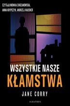 Okładka - WSZYSTKIE NASZE KŁAMSTWA - Jane Corry