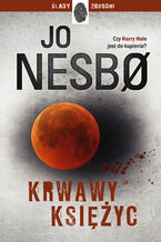 Krwawy księżyc. Harry Hole. Tom 13