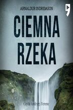 Okadka ksiki Ciemna rzeka. Komisarz Erlendur Sveinsson. Tom 9