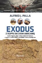 Okładka - Sekrety Biblii - Exodus z Egiptu do Ziemi Obiecanej - Alfred J. Palla