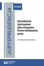 Okładka - Jurysprudencja 19/2022. Zatrudnienie tymczasowe jako nietypowa forma świadczenia pracy - Tomasz Duraj