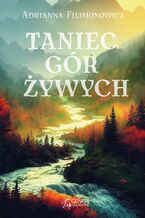 Okładka - Taniec gór żywych - Adrianna Filimonowicz