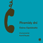 Okładka - Piramidy dni - Daina Opolskait&#279;