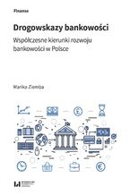 Drogowskazy bankowości. Współczesne kierunki rozwoju bankowości w Polsce