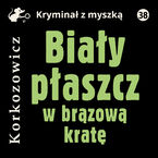 Okładka - Biały płaszcz w brązową kratę - Kazimierz Korkozowicz