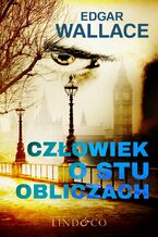 Okładka - Człowiek o stu obliczach - Edgar Wallace