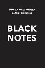 Okładka - Black Notes - Monika Kwiatkowska, Ariel Kamiński