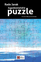 Okładka - Jugosłowiańskie puzzle - Rade Jarak