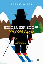 Okładka - Szkoła szpiegów na nartach - Stuart Gibbs