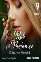 Okładka - Rok w Poziomce. Tom 1 - Katarzyna Michalak