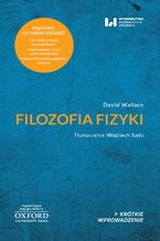 Okładka - Filozofia fizyki. Krótkie Wprowadzenie 33 - Dawid Wallace