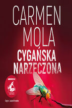 Okładka - Cygańska narzeczona - Carmen Mola