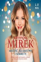 Okładka - Miłość, kłamstwa i sekrety - Krystyna Mirek