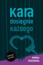 Okładka - Kara dosięgnie każdego cz.2 - Monika Koszewska