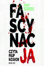 Okładka - Fascynacja. Cykl o Oskarze Blajerze. Tom 3 - Adrian Bednarek