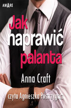 Okładka - Jak naprawić palanta - Anna Craft