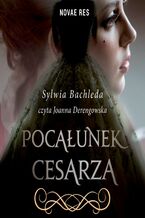 Okładka - Pocałunek cesarza - Sylwia Bachleda