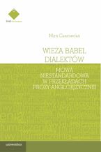 Wieża Babel dialektów. Mowa niestandardowa w przekładach prozy anglojęzycznej