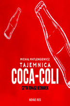 Okładka - Tajemnica Coca-Coli - Michał Matlengiewicz