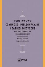 Podstawowe czynności pielęgnacyjne i zabiegi medyczne