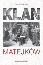 Okładka - Klan Matejków - Marek Sołtysik