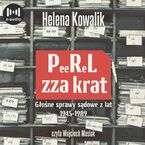 PeeReL zza krat. Głośne sprawy sądowe z lat 1945-1989