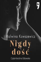 Okładka - Nigdy dość - Malwina Kowszewicz