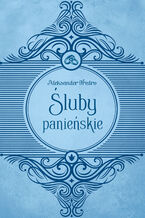 Okładka - Śluby panieńskie - Aleksander Fredro