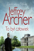 Okładka - To był człowiek - Jeffrey Archer