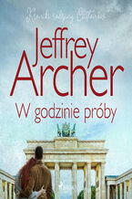 Okładka - W godzinie próby - Jeffrey Archer