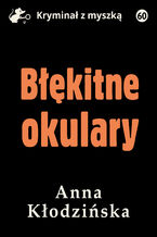 Okładka - Błękitne okulary - Anna Kłodzińska