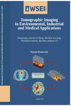 Okładka - Tomographic imaging in environmental, industrial and medical applications - Tomasz Rymarczyk