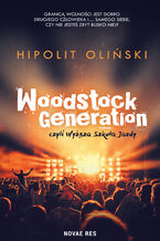 Okładka - Woodstock Generation, czyli Wyższa Szkoła Jazdy - Hipolit Oliński