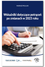 Okładka - Wskaźniki dotyczące potrąceń po zmianach w 2023 roku - Mariusz Pigulski