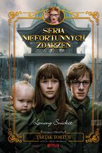 Okładka - Tartak tortur. Seria niefortunnych zdarzeń - Lemony Snicket