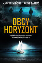 Okładka - Obcy horyzont - Marcin Faliński, Rafał Barnaś