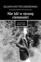 Nie idź w stronę ciemności