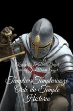 Okadka ksiki Templiers Templariusze orde du Temple Historia
