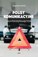 Okładka - Polisy komunikacyjne dla początkujących - Zbigniew Wolski