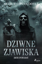 Okładka - Dziwne zjawiska. Zbiór opowiadań - Arthur Conan Doyle