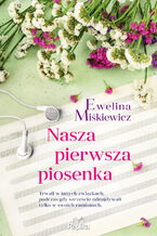 Okładka - Nasza pierwsza piosenka - Ewelina Miśkiewicz