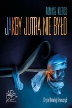 Okadka ksiki Jakby jutra nie byo