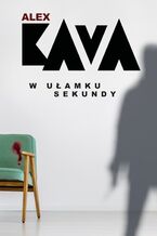 Okładka - W ułamku sekundy - Alex Kava