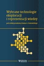 Okładka - Wybrane technologie eksploracji i reprezentacji wiedzy - Zenon A. Sosnowski