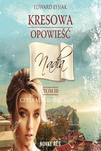 Okładka - Kresowa opowieść - tom 3 - Nadia - Edward Łysiak