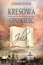 Okładka - Kresowa opowieść - tom 2 - Julia - Edward Łysiak