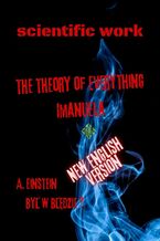 Okładka - The theory of everything Imanuel - Imanuel Alex Nowicki