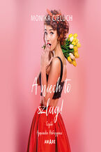 Okładka - A niech to szlag! - Monika Cieluch